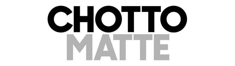 Chotto Matte